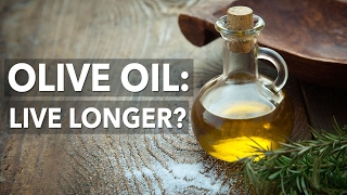 Olive Oil: Live Longer?