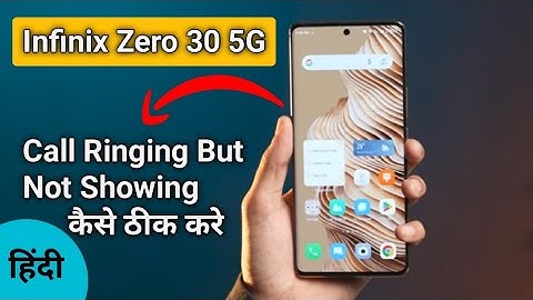 incoming call ringing but not showing infinix zero 30,how to fix incoming call not showing on screen