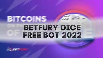 BETFURY DICE BOT | FREE AUTOBOT | DICE BETFURY BOT 2022-2023
