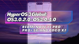 BIG UPDATE! REDMI Note 14 Pro / Pro+ 5G &amp; POCO X7 Receive HyperOS 3 (Android 16) Global Stable