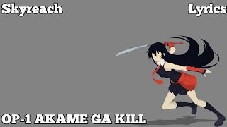 Op 1 Akame Ga Kill Skyreach Lyrics Youtube