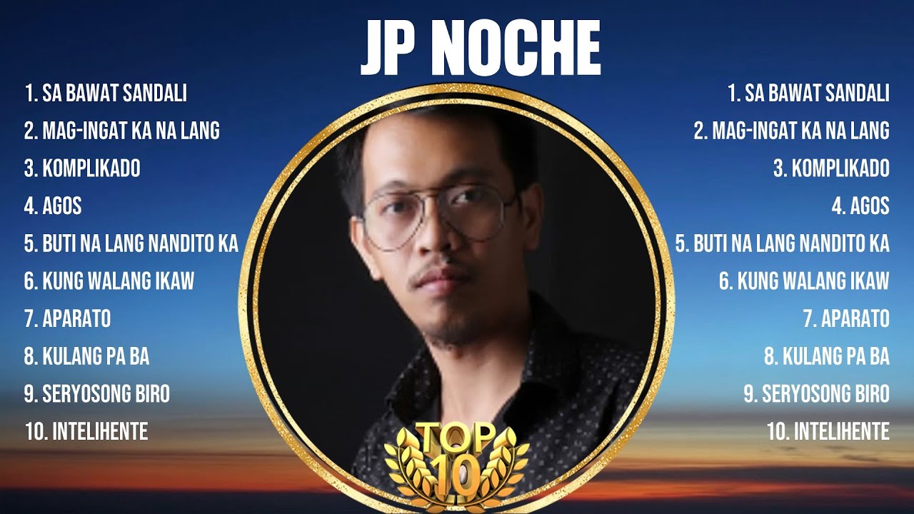 JP Noche Greatest Hits OPM Songs Collection ~ Top Hits Music Playlist Ever