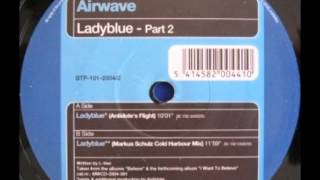 Airwave - Ladyblue (Markus Schulz Coldharbour mix)