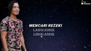 AIRIE: MENCARI REZEKI video lyrics