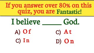 Grammar Quiz ( Mixed) : If you SCORE over 80% on this quiz , you are FANTASTIC !