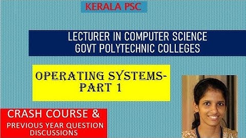 Operating Systems Part 1 -  Lecturer in Polytechnic | Computer Science Engineering | Kerala PSC