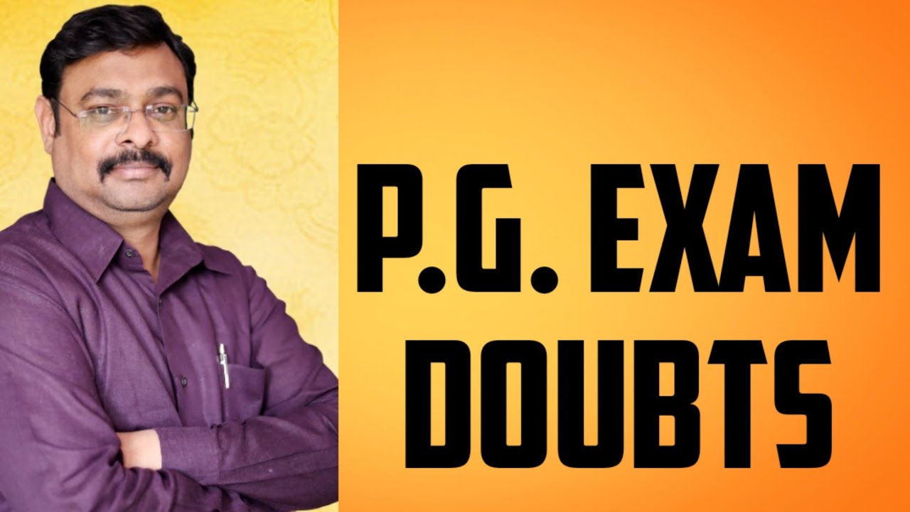 P.G Exam News | Doubt Clearing Video