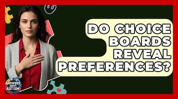 Do Choice Boards Reveal Preferences? - Answers About Autism