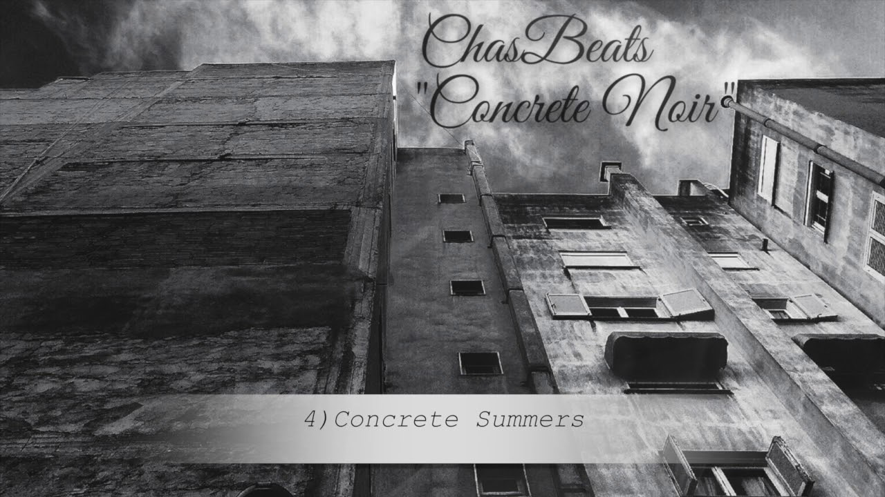 ChasBeats- Concrete Noir( Full Album)