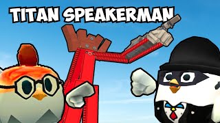 We Built The Biggest An Speakerman In Chicken Gun