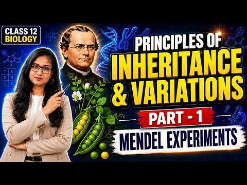 Principle of inheritance and variations | part 1 | Mendel's experiments 