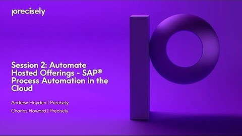 Precisely Automate Hosted Offering: SAP® Automation In The Cloud