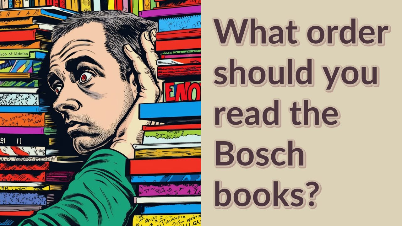 What order should you read the Bosch books? YouTube