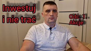 Play video: Jak zbudować portfel inwestycyjny krok po kroku odc. 1 z 7. Akcje.