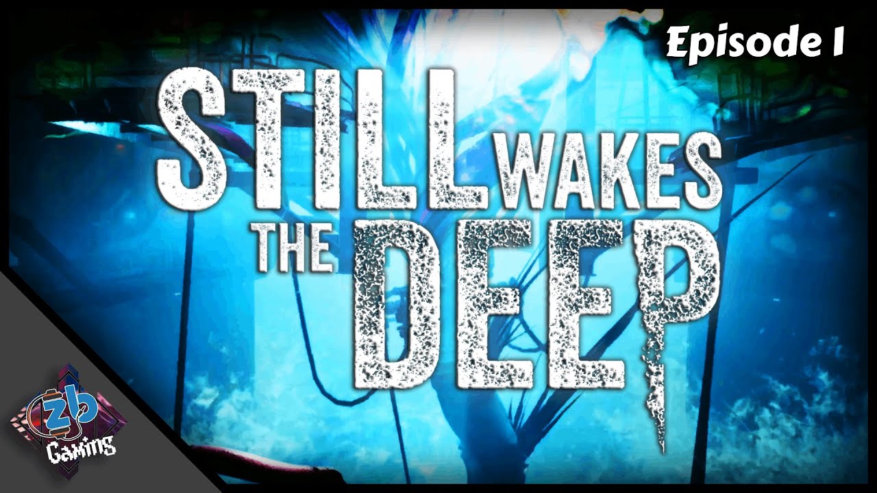 The Oil Rig Horror Begins... (Still Wakes The Deep - Episode 1) - YouTube