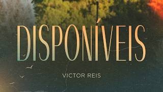 Victor Reis - Disponíveis (Verídico)