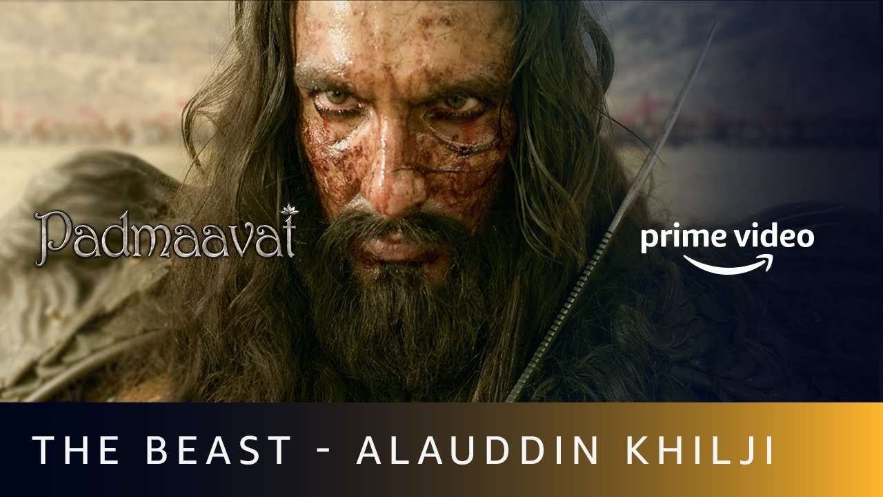 The Beast   Alauddin Khilji  Ranveer Singh  Padmaavat  Amazon Prime Video