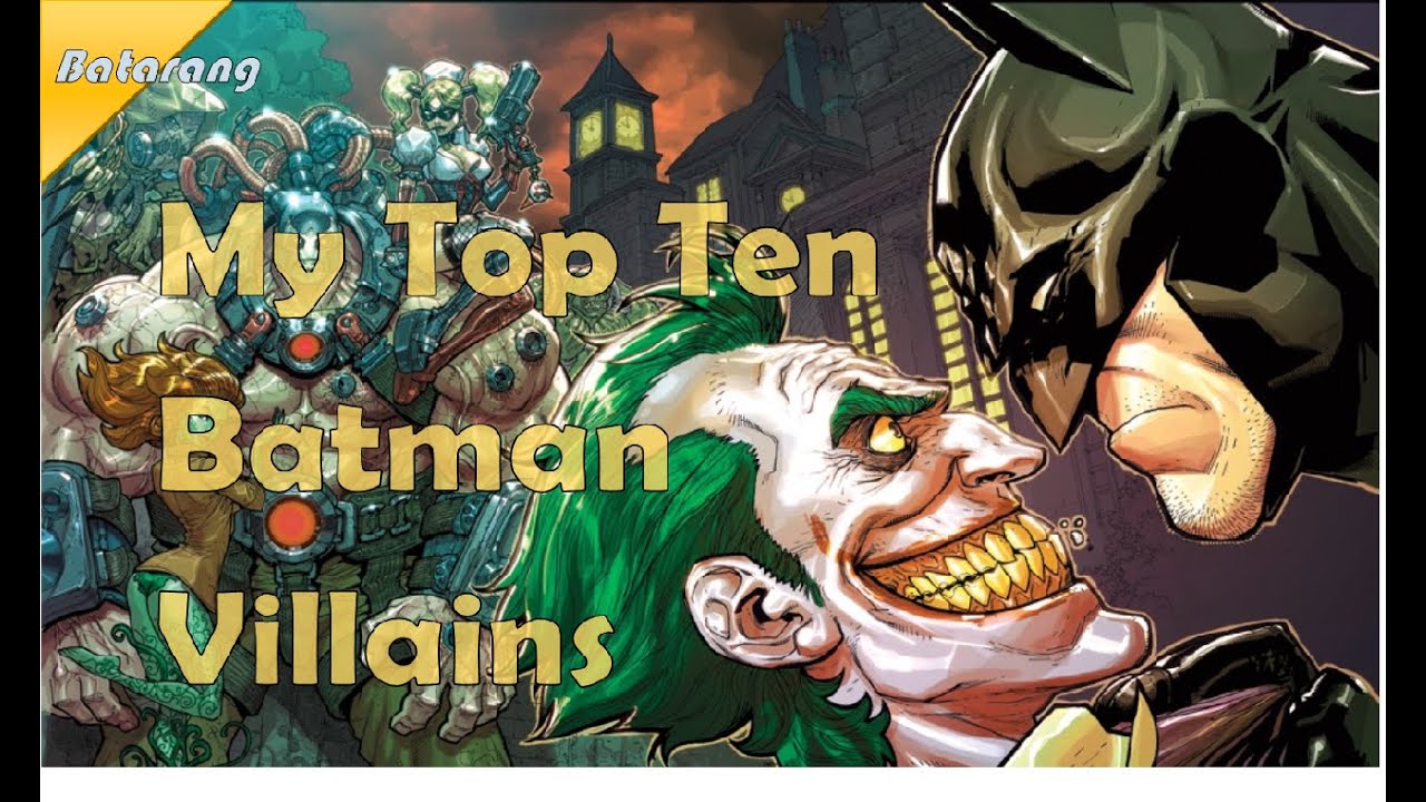 My Top Ten Batman Villains YouTube