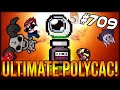 ULTIMATE POLYCAC! - The Binding Of Isaac: Afterbirth+ #709