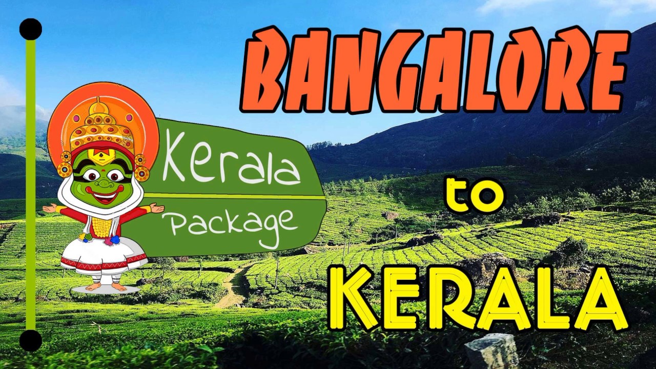 Bangalore to Kerala Tour Package - Keralapackage.org