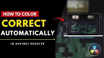 How To Color Correct Automatically In Davinci Resolve | 2025