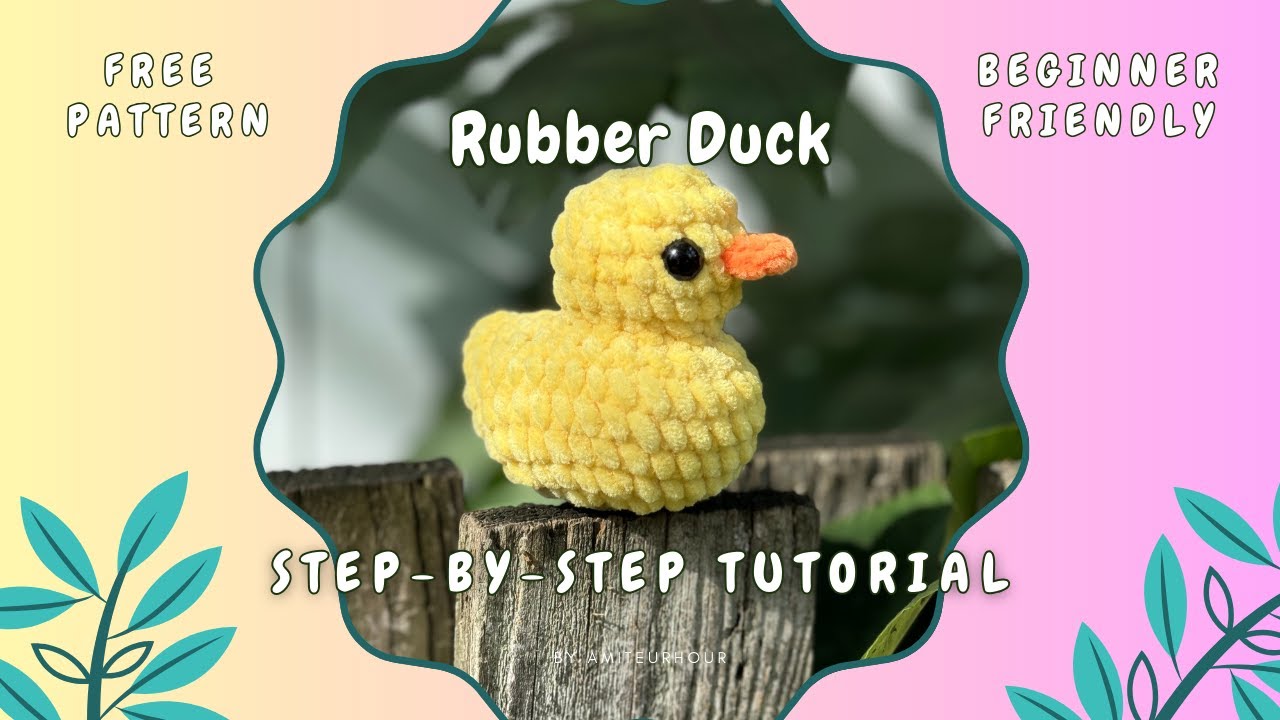 How to Crochet a Rubber Duck | step by step tutorial for advanced beginners