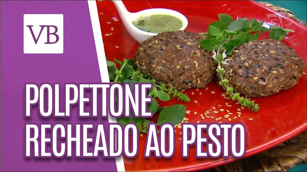 Polpettone Recheado ao Pesto - Você Bonita (31/07/18) vida saudável herbalife