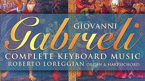 Gabrieli: Complete Keyboard Music 1