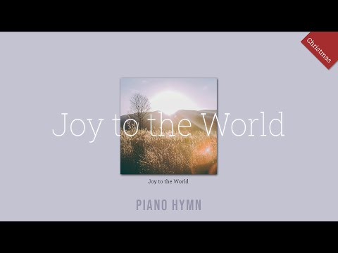 Joy to the World (Piano Hymn) - George Frideric Handel