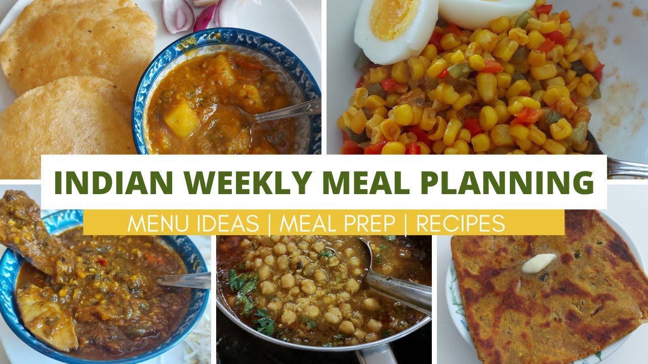 Indian Weekly Meal Planning & Preparation Indian Meal Plan Menu