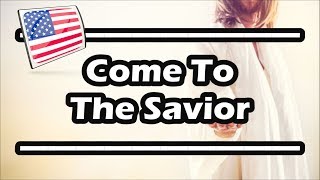 Come To The Savior — Piano & Strings