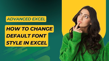 How To Change Default Font Style and Size in Excel !