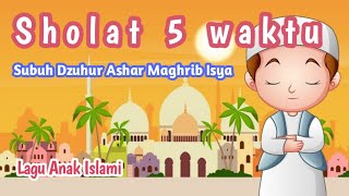 Lagu Sholat 5 Waktu