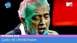 Lucky Ali | World Fusion | Unacademy Unwind With MTV | Episode 10