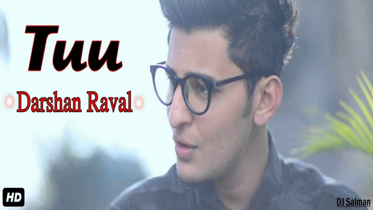 Tuu - Darshan Raval (2016) Full Song - DJ Salman - YouTube