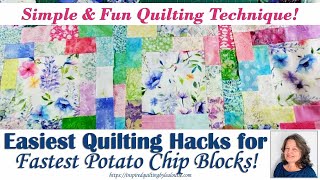 Easiest Quilting Hacks for Fastest Potato Chip Blocks! | Simple & Quick Quilting Technique