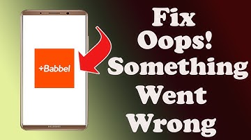 ✅How to Fix Babbel App Oops something Went Wrong Error on Android ✅