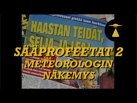 Sääprofeetat osa 2 - Meteorologin näkemys