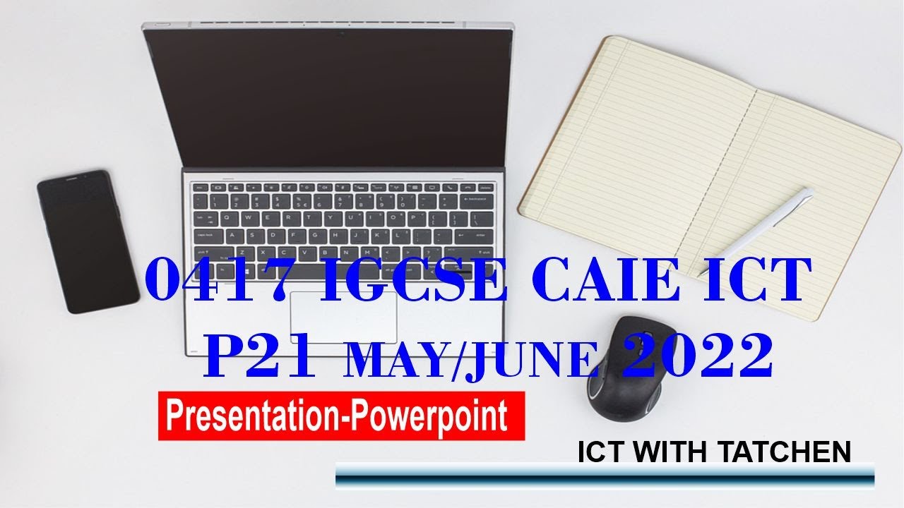IGCSE ICT P21 May/June 2022 Presentation- Task 6 - YouTube