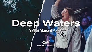 Deep Waters | City Wide Worship
