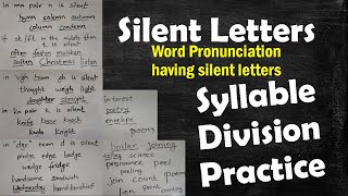 Silent letter | Syllable division | word pronunciation having silent letters | syllable