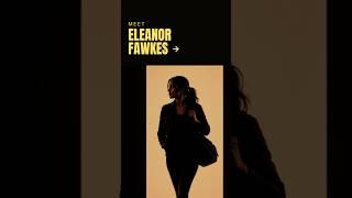Get to know Eleanor Fawkes