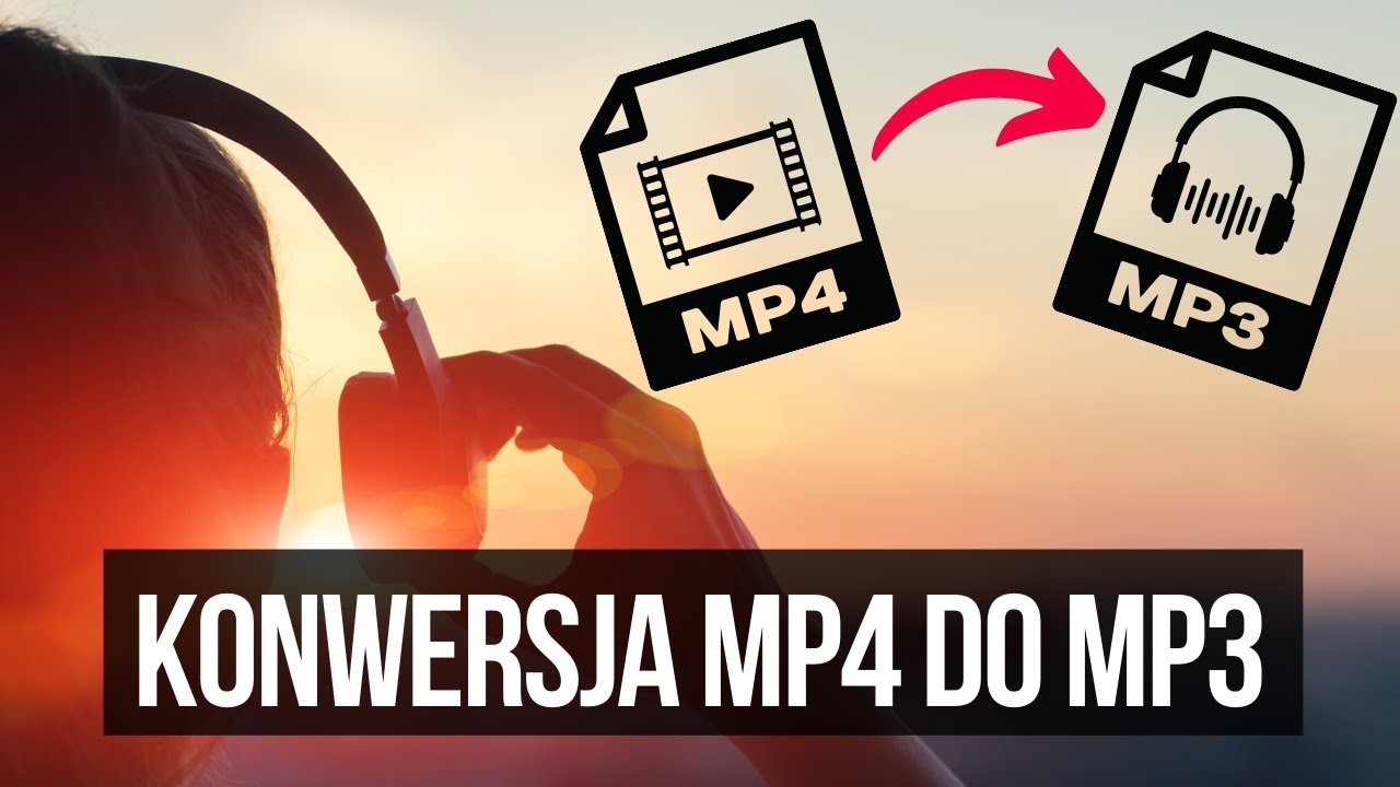 Jak Przerobi Plik Mp4 Na Mp3 Konwersja Filmu Na MP3 Poradnik YouTube Jak przerobi plik mp4 na mp3 konwersja filmu na mp3 poradnik youtube