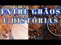 ENTRE GRÃOS E HISTÓRIAS - PARDINHO SP