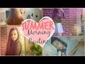 Summer Morning Routine 2014!