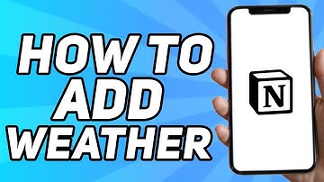 How to Add Weather to Notion (Full Tutorial)