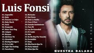 Luis Fonsi - 2022 Playlist | ÉXITOS Luis Fonsi