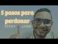 ASMR | 🖐🏻 5 pasos para perdonar | sanar el rencor | las heridas del corazón | RELAJARSE 