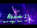 Alexander 23 Oh No, Not A Tour! LA x 2: Concert Vlog