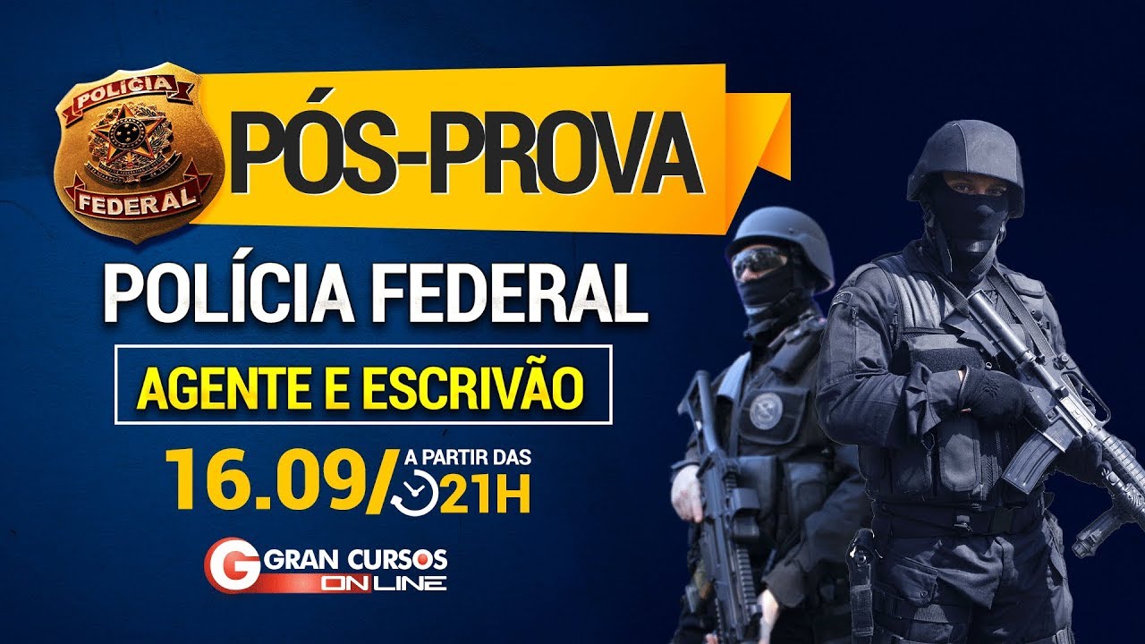 Pós-prova PF | Agente e Escrivão